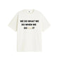 Patchwrk We Do What We Do Tee Off White