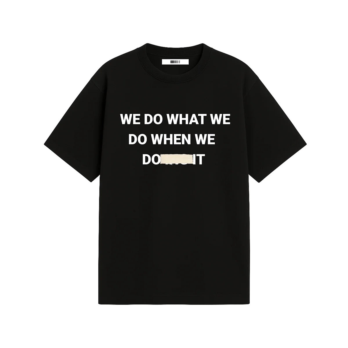 Patchwrk We Do What We Do Tee Black